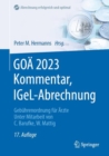 GOA 2023 Kommentar, IGeL-Abrechnung : Gebuhrenordnung fur Arzte - eBook