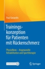 Trainingskonzeption fur Patienten mit Ruckenschmerz : PhysioNovo - Angewandte Rehabilitation und Sporttherapie - eBook