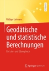 Geodatische und statistische Berechnungen : Ein Lehr- und Ubungsbuch - eBook