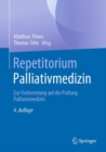 Repetitorium Palliativmedizin : Zur Vorbereitung auf die Prufung Palliativmedizin - eBook