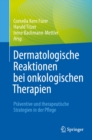 Dermatologische Reaktionen bei onkologischen Therapien : Praventive und therapeutische Strategien in der Pflege - eBook