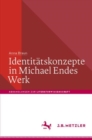 Identitatskonzepte in Michael Endes Werk - eBook