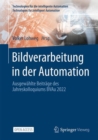 Bildverarbeitung in der Automation : Ausgewahlte Beitrage des Jahreskolloquiums BVAu 2022 - eBook