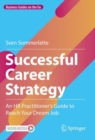 Successful Career Strategy : An HR Practitioner's Guide to Reach Your Dream Job - eBook