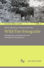 Wild-Tier-Fotografie : Okologische, postkoloniale und asthetische Perspektiven - eBook