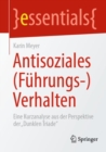 Antisoziales (Fuhrungs-)Verhalten : Eine Kurzanalyse aus der Perspektive der „Dunklen Triade" - eBook