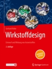 Wirkstoffdesign : Entwurf und Wirkung von Arzneistoffen - eBook