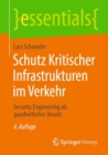 Schutz Kritischer Infrastrukturen im Verkehr : Security Engineering als ganzheitlicher Ansatz - eBook