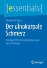 Der ulnokarpale Schmerz : Haufige Differentialdiagnosen und deren Therapie - eBook