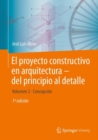 El proyecto constructivo en arquitectura-del principio al detalle : Volumen 2 Concepcion - eBook