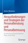 Herausforderungen und Strategien der Personalberatung und Personalbetreuung : Aus der wirtschaftspsychologischen Praxis, fur die Praxis - eBook
