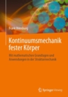 Kontinuumsmechanik fester Korper : Mit mathematischen Grundlagen und Anwendungen in der Strukturmechanik - eBook