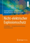 Nicht-elektrischer Explosionsschutz : Grundlagen - Zundgefahrenbewertung - Zundschutzarten - eBook
