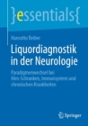 Liquordiagnostik in der Neurologie : Paradigmenwechsel bei Hirn-Schranken, Immunsystem und chronischen Krankheiten - eBook