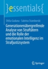 Generationenubergreifende Analyse von Straftatern und die Rolle der emotionalen Intelligenz im Strafjustizsystem - eBook