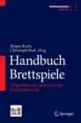 Handbuch Brettspiele : Tatigkeiten und Akteure in der Brettspielbranche - eBook