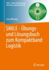 SMILE - Ubungs- und Losungsbuch zum Kompaktband Logistik - eBook