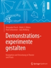 Demonstrationsexperimente gestalten : Konzeption und Umsetzung in Theorie und Praxis - eBook