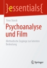 Psychoanalyse und Film : Methodische Zugange zur latenten Bedeutung - eBook