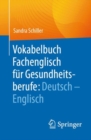 Vokabelbuch Fachenglisch fur Gesundheitsberufe: Deutsch - Englisch - eBook