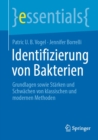 Identifizierung von Bakterien : Grundlagen sowie Starken und Schwachen von klassischen und modernen Methoden - eBook