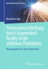 Potenzialerschlieung durch Augmented Reality in der additiven Produktion - eBook