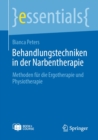 Behandlungstechniken in der Narbentherapie : Methoden fur die Ergotherapie und Physiotherapie - eBook
