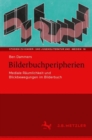 Bilderbuchperipherien : Mediale Raumlichkeit und Blickbewegungen im Bilderbuch - eBook