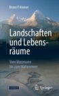 Landschaften und Lebensraume : Vom Watzmann bis zum Wattenmeer - eBook