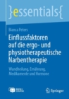 Einflussfaktoren auf die ergo- und physiotherapeutische Narbentherapie : Wundheilung, Ernahrung, Medikamente und Hormone - eBook