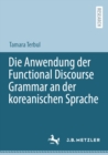 Die Anwendung der Functional Discourse Grammar an der koreanischen Sprache - eBook