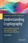 Understanding Cryptography : From Established Symmetric and Asymmetric Ciphers to Post-Quantum Algorithms - eBook