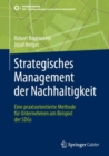 Strategisches Management der Nachhaltigkeit : Eine praxisorientierte Methode fur Unternehmen am Beispiel der SDGs - eBook