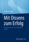 Mit Dissens zum Erfolg : Mediation nutzen, um Fachkrafte zu binden - eBook