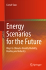 Energy Scenarios for the Future : Ways to Climate-friendly Mobility, Heating and Industry - eBook