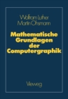 Mathematische Grundlagen der Computergraphik - eBook