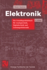 Elektronik : Ein Grundlagenlehrbuch fur Analogtechnik, Digitaltechnik und Leistungselektronik - eBook