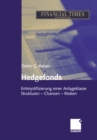 Hedgefonds : Entmystifizierung einer Anlageklasse - Strukturen - Chancen - Risiken - eBook
