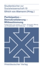 Partizipation - Demokratisierung - Mitbestimmung : Problemstellung und Literatur in Politik, Wirtschaft, Bildung und Wissenschaft. - Eine Einfuhrung - eBook
