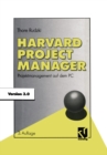Harvard Project Manager 3.0 : Projektmanagement auf dem PC - eBook