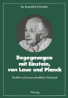 Begegnungen mit Einstein, von Laue und Planck : Realitat und wissenschaftliche Wahrheit - eBook