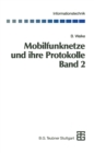 Mobilfunknetze und ihre Protokolle : Band 2 Bundelfunk, schnurlose Telefonsysteme, W-ATM, HIPERLAN, Satellitenfunk, UPT - eBook