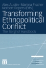 Transforming Ethnopolitical Conflict : The Berghof Handbook - eBook