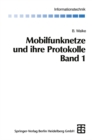 Mobilfunknetze und ihre Protokolle : Band 1 Grundlagen, GSM, UMTS und andere zellulare Mobilfunknetze - eBook