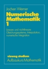 Numerische Mathematik : Band 1: Lineare und nichtlineare Gleichungssysteme, Interpolation, numerische Integration - eBook