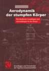 Aerodynamik der stumpfen Korper : Physikalische Grundlagen und Anwendungen in der Praxis - eBook