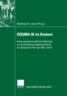DOGMA 95 im Kontext : Kulturwissenschaftliche Beitrage zur Authentisierungsbestrebung im danischen Film der 90er Jahre - eBook