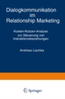 Dialogkommunikation im Relationship Marketing : Kosten-Nutzen-Analyse zur Steuerung von Interaktionsbeziehungen - eBook