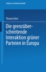 Die grenzuberschreitende Interaktion gruner Parteien in Europa - eBook