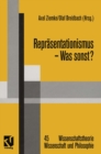 Reprasentationismus - Was sonst? : Eine kritische Auseinandersetzung mit dem reprasentationistischen Forschungsprogramm in den Neurowissenschaften - eBook